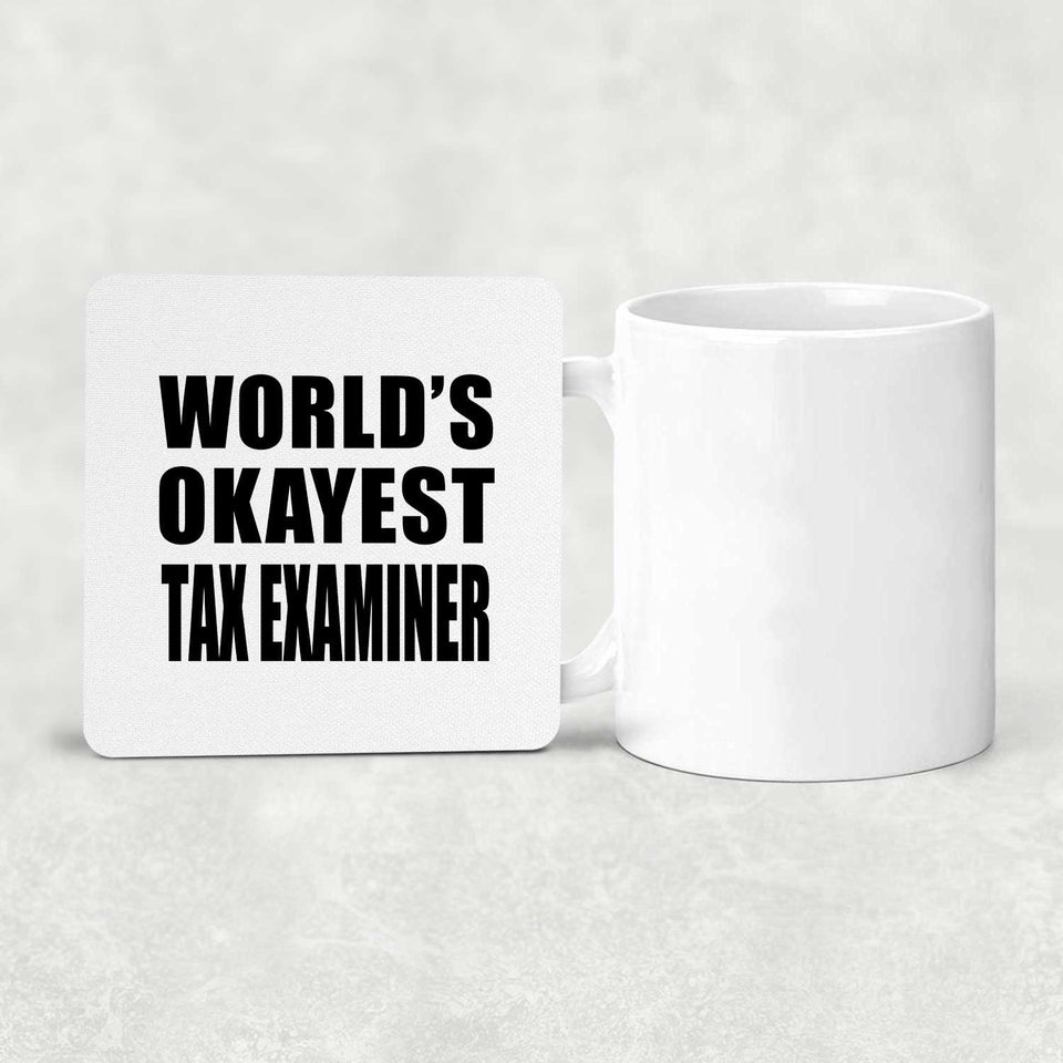 World's Okayest Tax Examiner - Drink Coaster