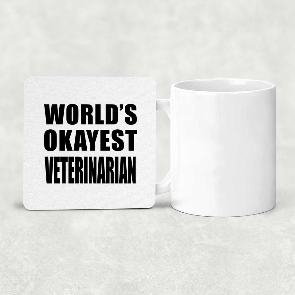 World's Okayest Veterinarian - Drink Coaster