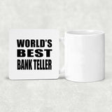 World's Best Bank Teller - Drink Coaster