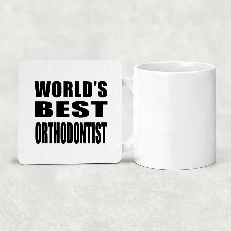 World's Best Orthodontist - Drink Coaster