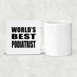 World's Best Podiatrist - Drink Coaster