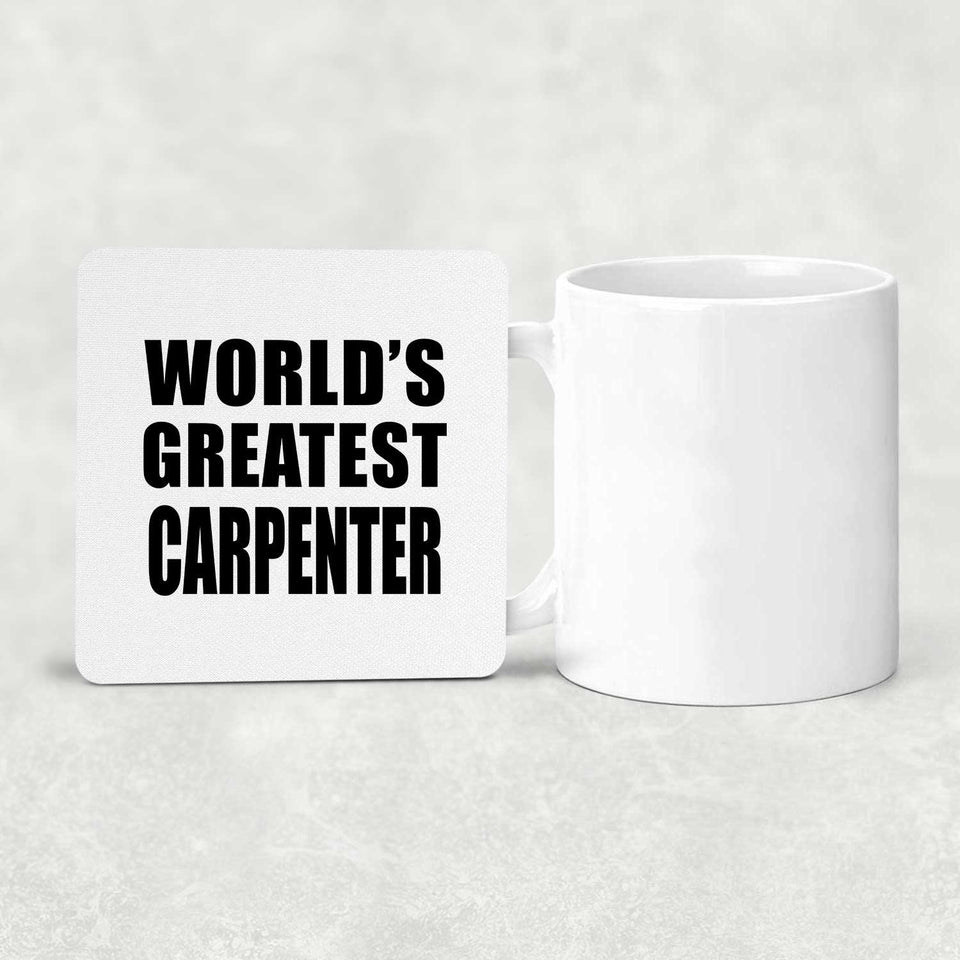 World's Greatest Carpenter - Drink Coaster