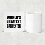 World's Greatest Carpenter - Drink Coaster