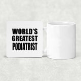 World's Greatest Podiatrist - Drink Coaster