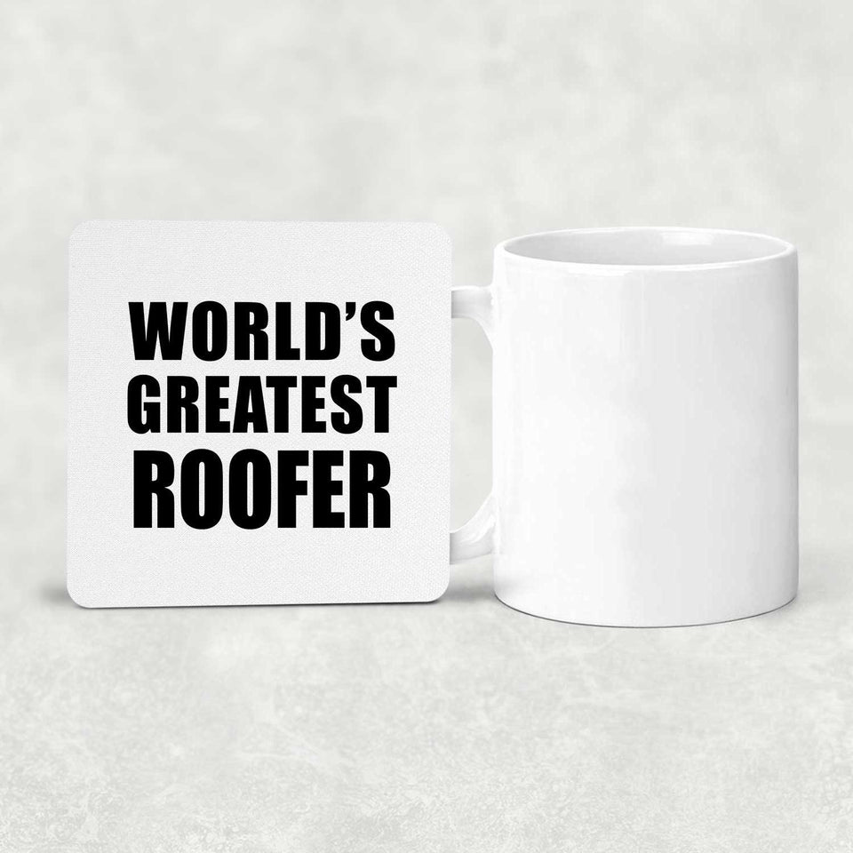 World's Greatest Roofer - Drink Coaster