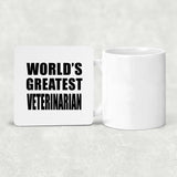 World's Greatest Veterinarian - Drink Coaster