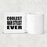 Coolest Hair Stylist Ever - Drink Coaster