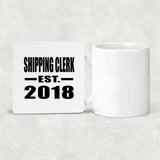 Shipping Clerk Established EST. 2018 - Drink Coaster
