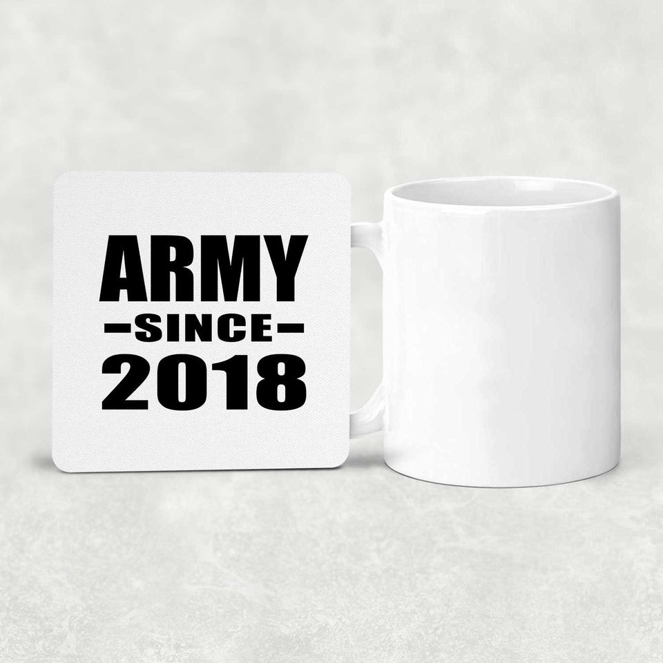 Army Since 2018 - Drink Coaster
