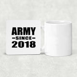 Army Since 2018 - Drink Coaster