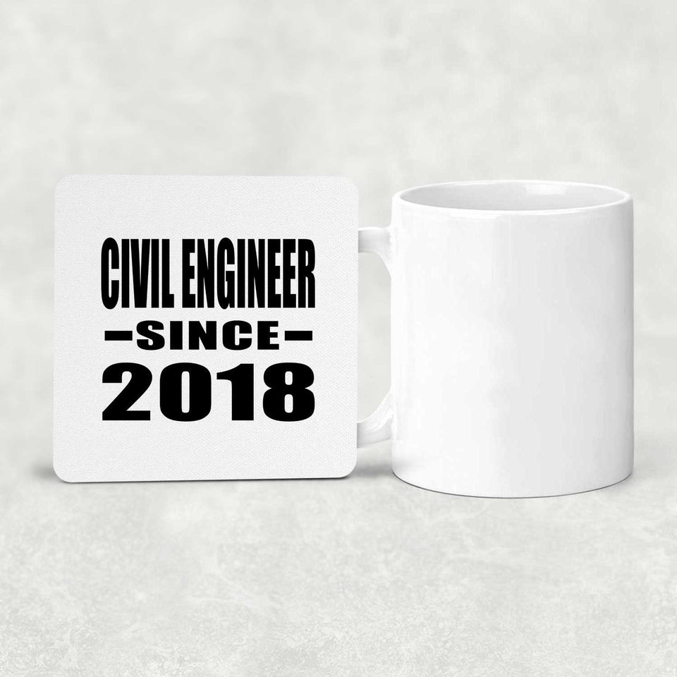 Civil Engineer Since 2018 - Drink Coaster