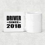 Driver Since 2018 - Drink Coaster