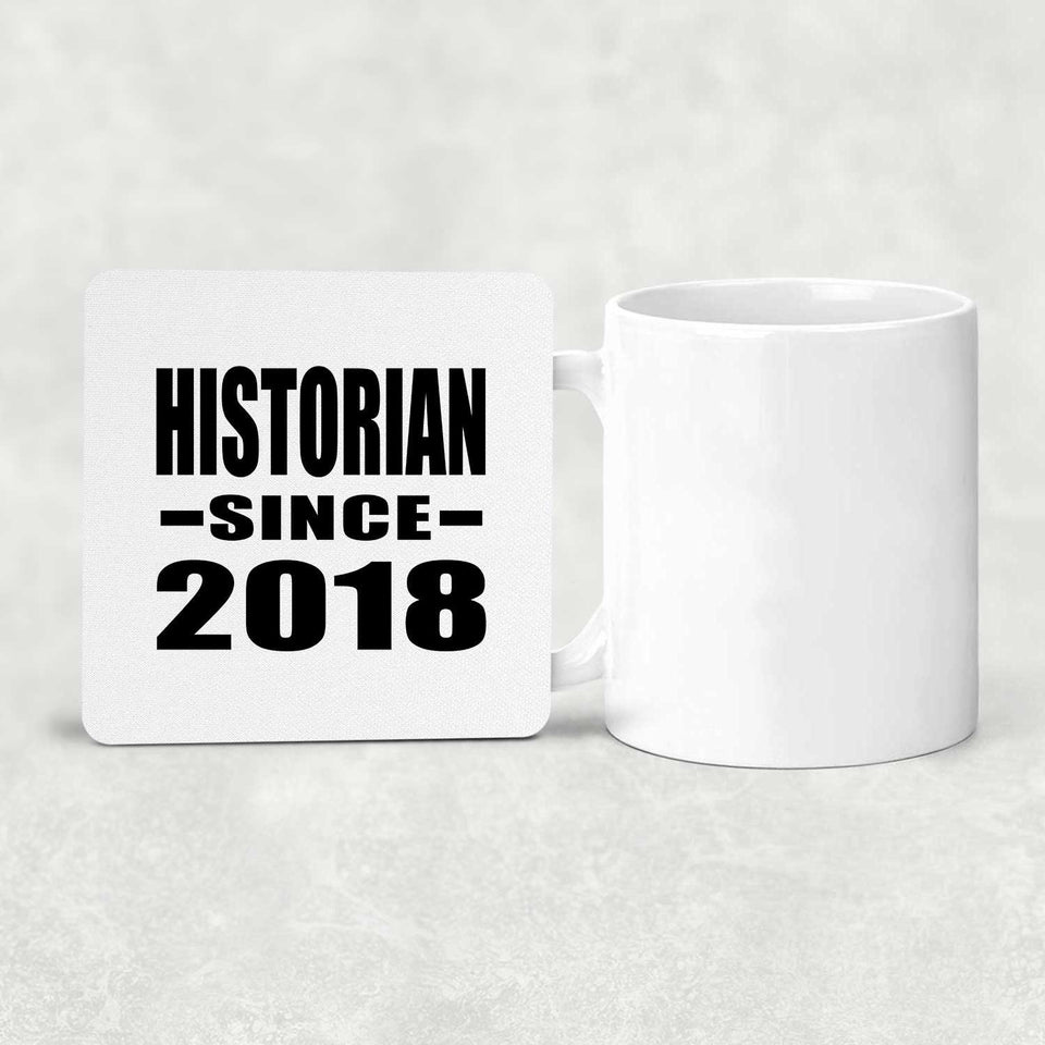 Historian Since 2018 - Drink Coaster