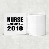 Nurse Since 2018 - Drink Coaster