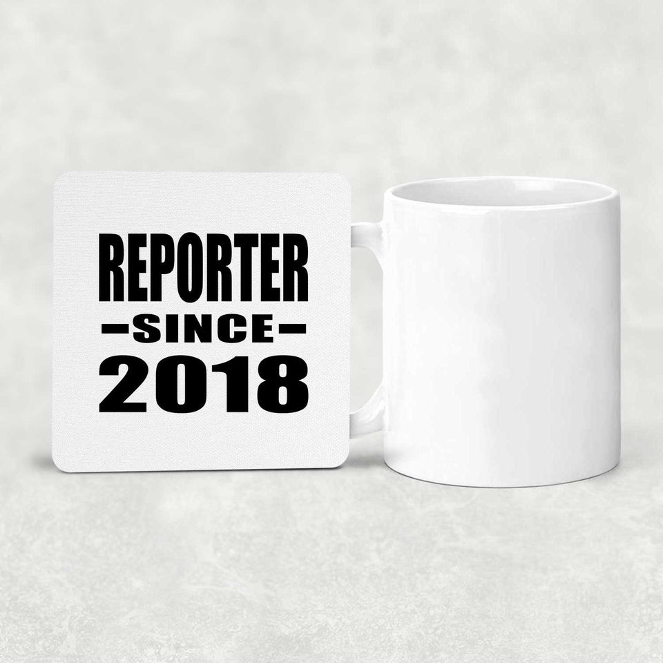 Reporter Since 2018 - Drink Coaster