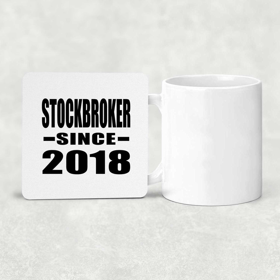 Stockbroker Since 2018 - Drink Coaster
