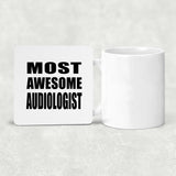 Most Awesome Audiologist - Drink Coaster