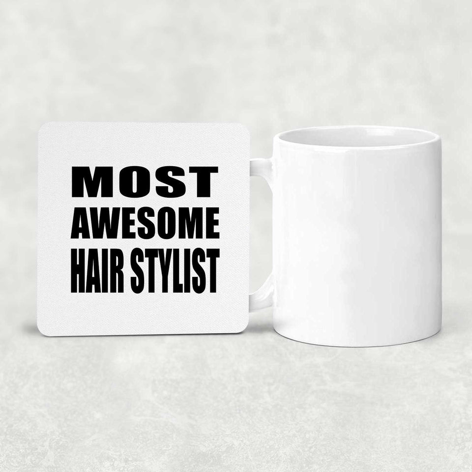 Most Awesome Hair Stylist - Drink Coaster
