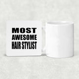 Most Awesome Hair Stylist - Drink Coaster