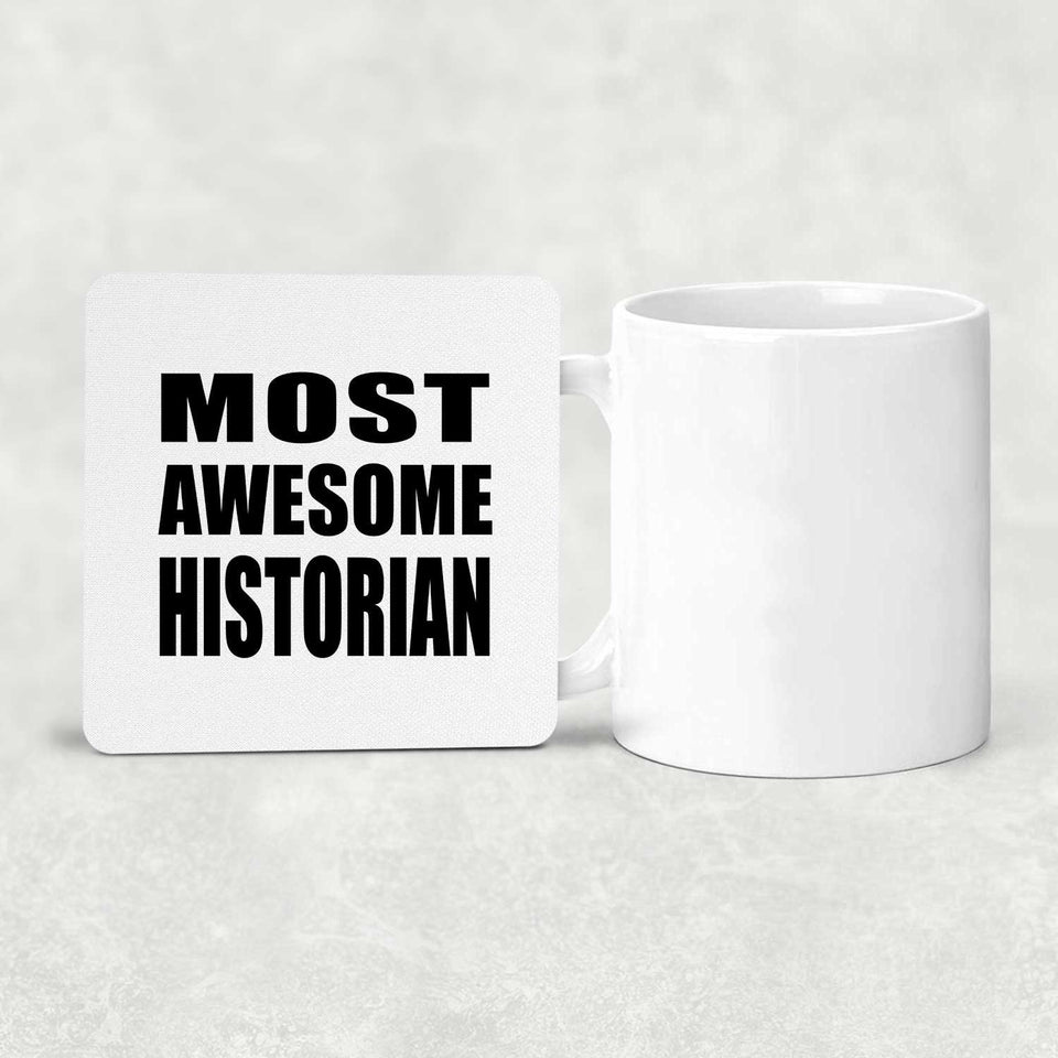 Most Awesome Historian - Drink Coaster