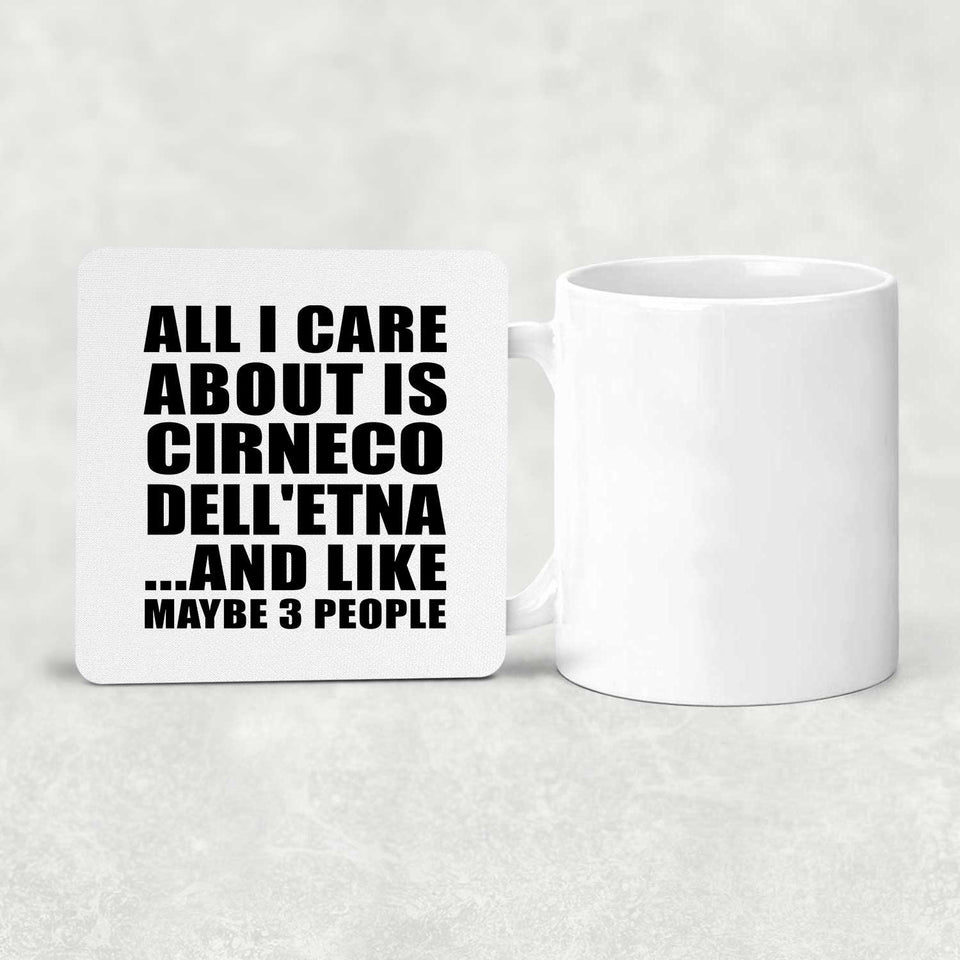 All I Care About Is Cirneco Dell'etna - Drink Coaster