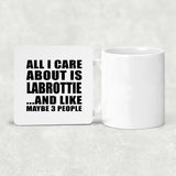 All I Care About Is Labrottie - Drink Coaster