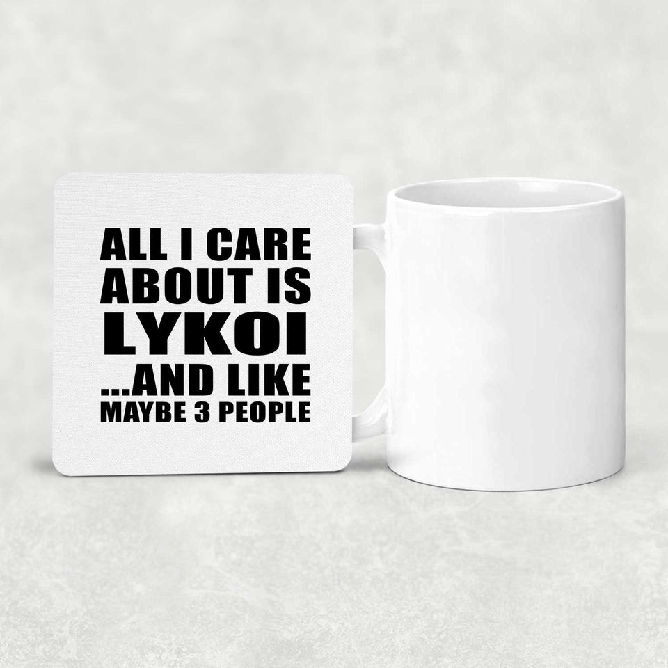 All I Care About Is Lykoi - Drink Coaster