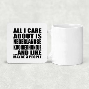 All I Care About Is Nederlandse Kooikerhondje - Drink Coaster