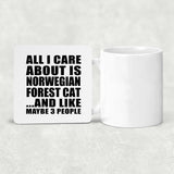 All I Care About Is Norwegian Forest Cat - Drink Coaster