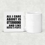 All I Care About Is Otterhound - Drink Coaster