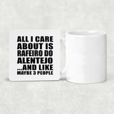All I Care About Is Rafeiro Do Alentejo - Drink Coaster
