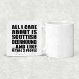 All I Care About Is Scottish Deerhound - Drink Coaster