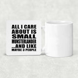 All I Care About Is Small Munsterlander - Drink Coaster