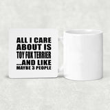 All I Care About Is Toy Fox Terrier - Drink Coaster