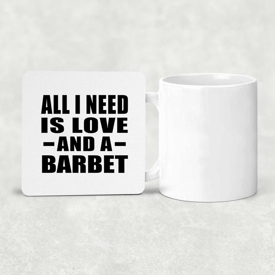 All I Need Is Love And A Barbet - Drink Coaster