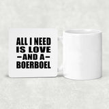 All I Need Is Love And A Boerboel - Drink Coaster
