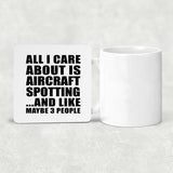 All I Care About Is Aircraft Spotting - Drink Coaster