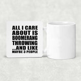 All I Care About Is Boomerang Throwing - Drink Coaster