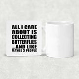 All I Care About Is Collecting Butterflies - Drink Coaster