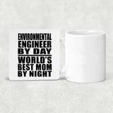 Environmental Engineer By Day World's Best Mom By Night - Drink Coaster