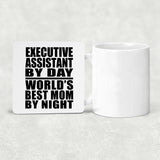Executive Assistant By Day World's Best Mom By Night - Drink Coaster