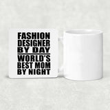 Fashion Designer By Day World's Best Mom By Night - Drink Coaster