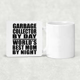 Garbage Collector By Day World's Best Mom By Night - Drink Coaster