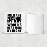 Military Personnel By Day World's Best Mom By Night - Drink Coaster