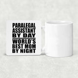Paralegal Assistant By Day World's Best Mom By Night - Drink Coaster