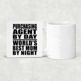 Purchasing Agent By Day World's Best Mom By Night - Drink Coaster