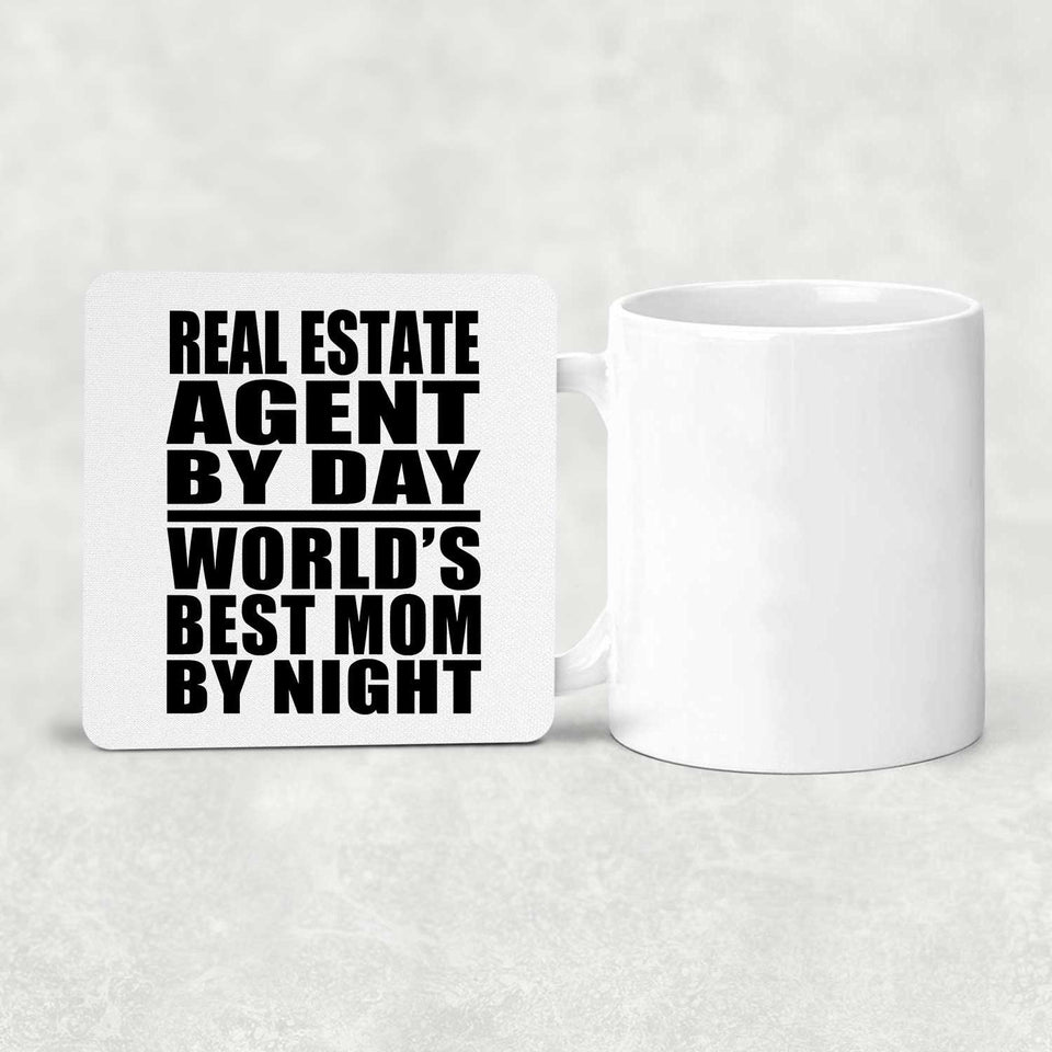 Real Estate Agent By Day World's Best Mom By Night - Drink Coaster