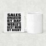 Sales Representative By Day World's Best Mom By Night - Drink Coaster
