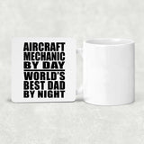 Aircraft Mechanic By Day World's Best Dad By Night - Drink Coaster