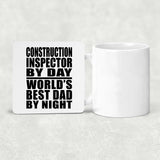 Construction Inspector By Day World's Best Dad By Night - Drink Coaster